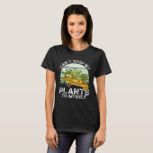 Can T Keep My Plants To Myself Plant Gardening T-shirt (Voorkant volledig)
