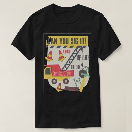 Can You Dig It Construction Truck Boy Man Dad Birt T-shirt (Design voorkant)