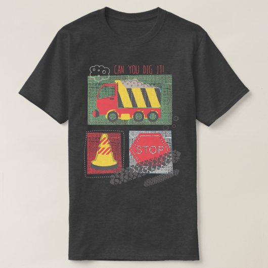 Can You Dig It Construction Truck Boy Man Dad Birt T-shirt (Design voorkant)