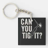 Can you TIG it? Acrylic keychain (Voorkant)