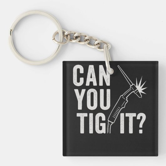 Can you TIG it? Acrylic keychain (Voorkant)