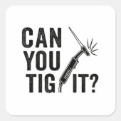 Can you TIG it? - Sticker (Voorkant)
