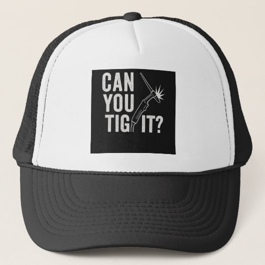 Can you TIG it? Trucker Hat Trucker Pet (Voorkant)