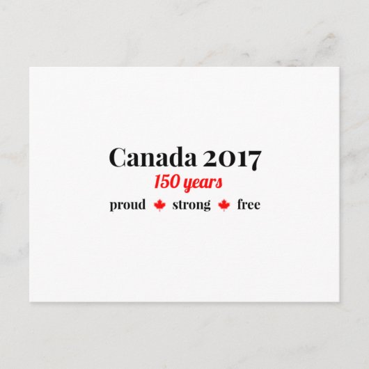 Canada 150 in 2017 Proud and Free Briefkaart (Voorkant)