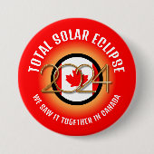 Canada 2024 TOTALE ZONSVERDUISTERING Ronde Button 7,6 Cm (Voorkant)