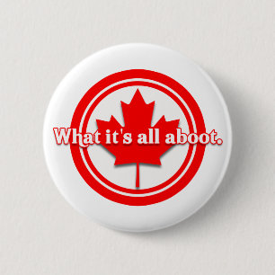 Canada - alles wat het is ronde button 5,7 cm