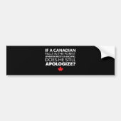 canada, canadese Humor - verontschuldigen - grappi Bumpersticker (Voorkant)