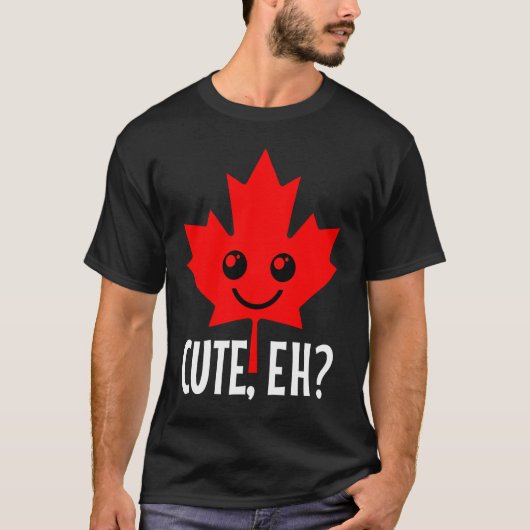 Canada Cute Eh  Maple Leaf Candadian Flag Pride T-shirt (Voorkant)