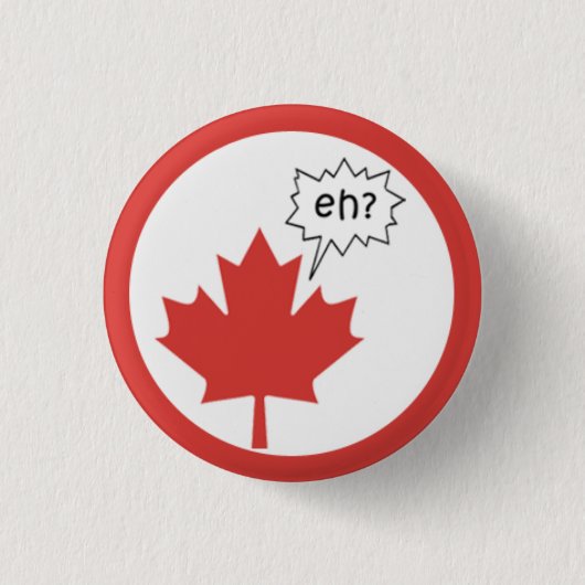 Canada Dag - EH? Ronde Button 3,2 Cm (Voorkant)