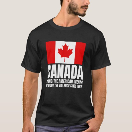 Canada dat de Amerikaanse droom zonder het jole le T-shirt (Voorkant)