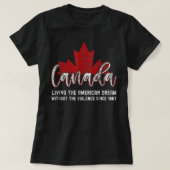 Canada dat de Amerikaanse droom zonder het jole le T-shirt (Design voorkant)