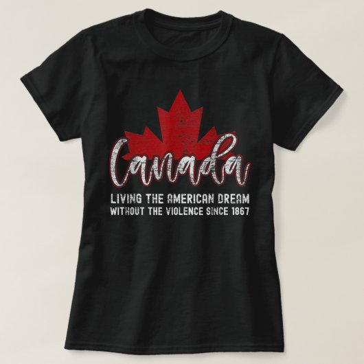 Canada dat de Amerikaanse droom zonder het jole le T-shirt (Design voorkant)