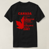 Canada dat de Amerikaanse droom zonder het jole le T-shirt (Design voorkant)