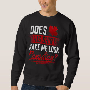 Canada doet me er Canadees uitzien Trui