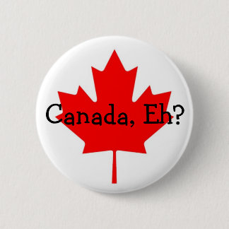 Canada, Eh? knoop Ronde Button 5,7 Cm