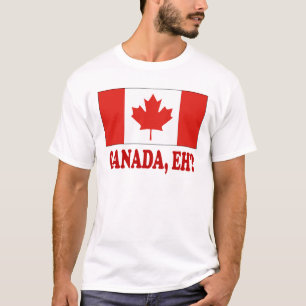 CANADA, EH? T-SHIRT