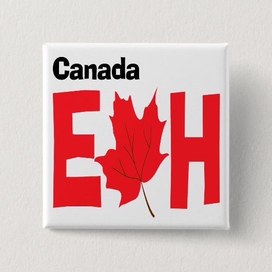 Canada Eh Vierkante Button 5,1 Cm (Voorkant)