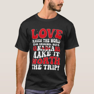 Canada Flag Mannen & Vrouwen Leuke Til Canadezen T-shirt