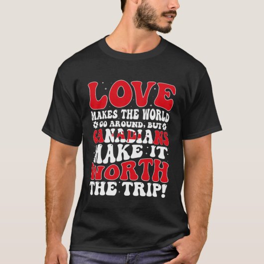 Canada Flag Mannen & Vrouwen Leuke Til Canadezen T-shirt (Voorkant)