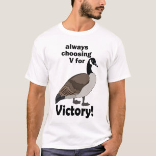 Canada Gans Kiest Altijd V Voor Overwinning T-shirt