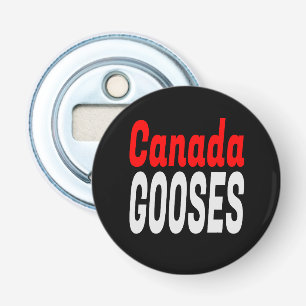 Canada Gooses LetterKenny Funny Novelty Button Flesopener