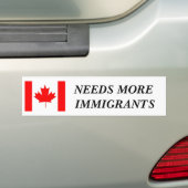 Canada heeft meer immigranten nodig. bumpersticker (Op auto)
