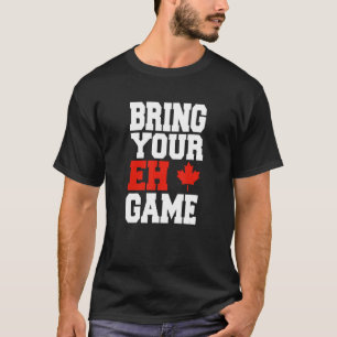Canada Hockey Breng Je Eh Game Canadese 1 T-shirt