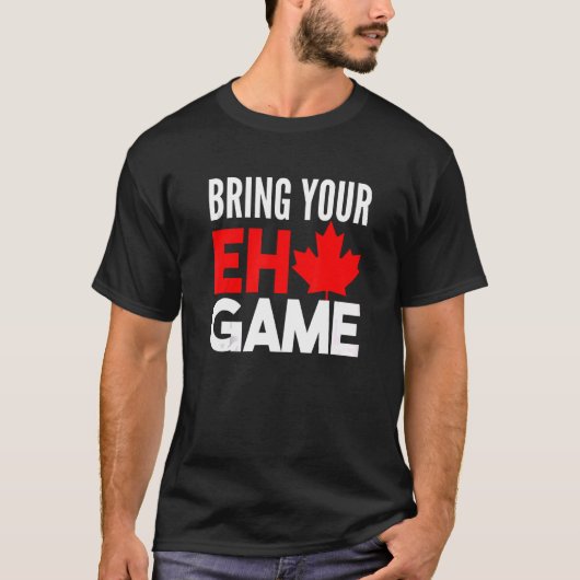 Canada Hockey Bring Your He Game Canadian T-shirt (Voorkant)