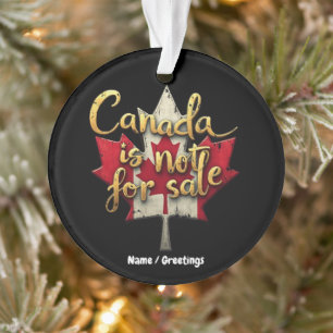 Canada is niet te koop: Canadese trots vieren Ornament