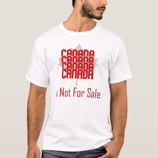 Canada is niet te koop grappig t-shirt (Voorkant)