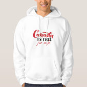 Canada is niet te koop hoodie (Voorkant)