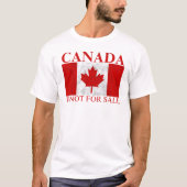 Canada Is Niet Te Koop T-shirt (Voorkant)