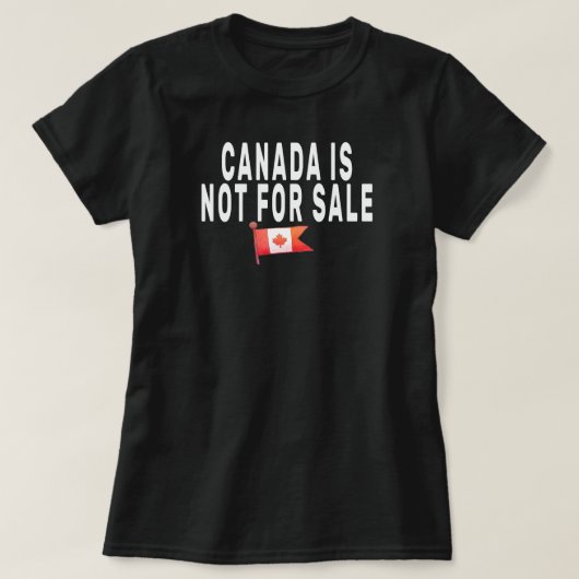 Canada is niet te koop ,Trots om Canadees Shirt te (Design voorkant)