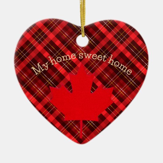 Canada my home sweet home. Maple Leaf. Tartan. Keramisch Ornament (Voorkant)