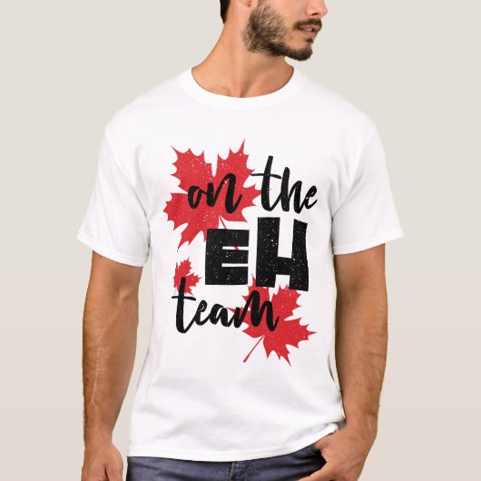 Canada Op het Eh Team esdoornblad Canadese vlag T-shirt (Voorkant)