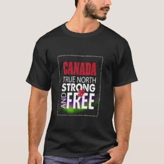 Canada Proud, Canada Day, True North Strong en Fr T-shirt