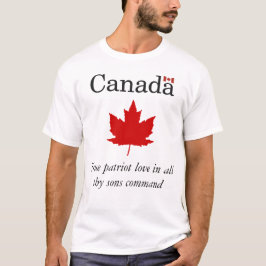 Canada - True Patriot Love in All Thy Sons Command T-shirt