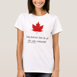 Canada - True Patriot Love in All Thy Sons Command T-shirt