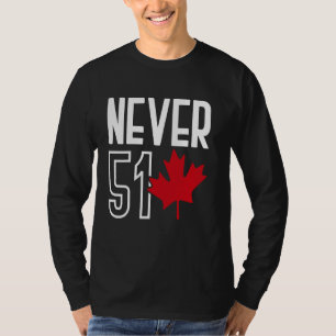 Canada Vlag Nooit 51e Staat Canada T-shirt