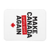 Canada weer maken - grappige slogan magneet (Horizontaal)