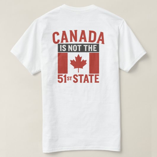 Canada Zal NOOIT de 51e Staat T-Shirt Canada  (Design achterkant)