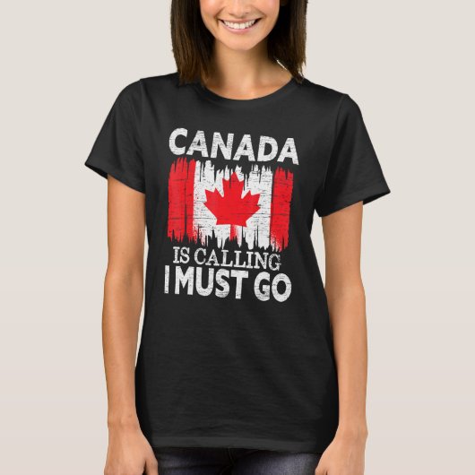 Canada zegt dat ik naar Canada moet gaan. T-shirt (Voorkant)