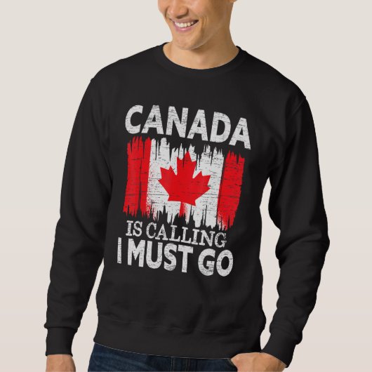 Canada zegt dat ik naar Canada moet gaan. Trui (Voorkant)