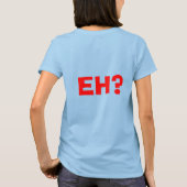 canadees . EH? T-shirt (Achterkant)