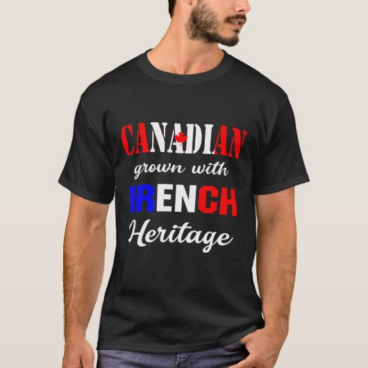 Canadees gegroeid met Frans erfgoed T-shirt (Voorkant)