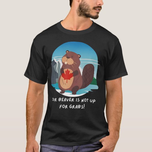 Canadese Bever Onze Bever Is Niet Te Koop T-shirt (Voorkant)