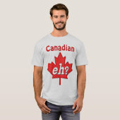 Canadese Eh? T-shirt (Voorkant volledig)