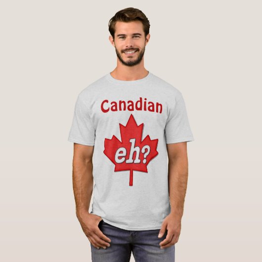 Canadese Eh? T-shirt (Voorkant volledig)