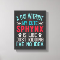 Canadese haarloze Sphynx Cat Owner Funny Gezegde