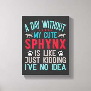 Canadese haarloze Sphynx Cat Owner Funny Gezegde Canvas Afdruk